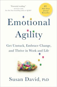  The cover of "Emotional Agility" by Susan David, introducing the concept of emotional agility for responding effectively to life's challenges, a key title among the Best Books on Emotional Intelligence.