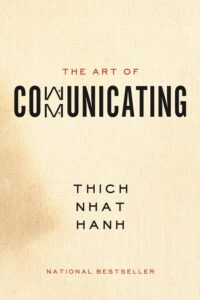 Cover of the book "The Art of Communicating" by Thich Nhat Hanh