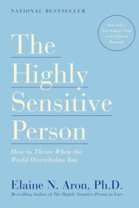 The cover of "The Highly Sensitive Person" by Elaine N. Aron