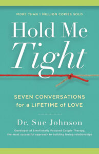  The cover of "Hold Me Tight" by Dr. Sue Johnson