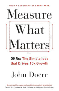 Cover of the book Measure What Matters by John Doerr - Best Books on Strategy