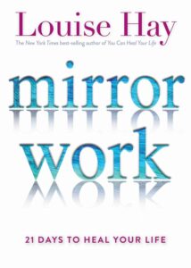 The cover of "Mirror Work" by Louise Hay