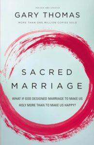 The cover of "Sacred Marriage" by Gary Thomas