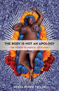 The cover of "The Body Is Not an Apology" by Sonya Renee Taylor, a powerful addition to the Best Books on Self-Love, challenging societal norms about body image and promoting radical self-acceptance. 