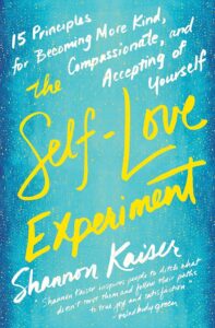 The cover of "The Self-Love Experiment" by Shannon Kaiser