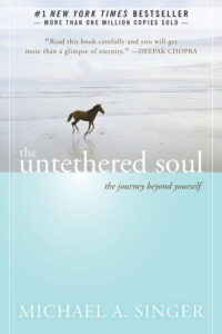 The cover of "The Untethered Soul" by Michael A. Singer, a top pick among the Best Books on Spirituality, exploring the nature of self and consciousness. 