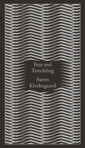 Cover of 'Fear and Trembling' by Søren Kierkegaard, exploring themes of faith, ethics, and individualism through the biblical story of Abraham and Isaac.