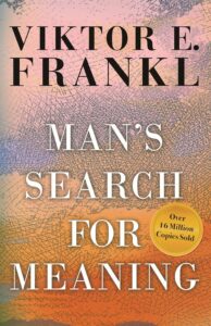 Cover of 'Man's Search for Meaning' by Viktor E. Frankl, chronicling his experiences in Nazi concentration camps and the existential quest for meaning.