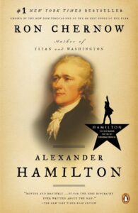 Cover of 'Alexander Hamilton' by Ron Chernow, considered one of the best books on American history, displaying a classic portrait of Alexander Hamilton against a dark background.