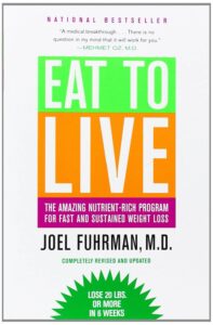 Cover of 'Eat to Live' by Joel Fuhrman, M.D. with colorful fruits and vegetables