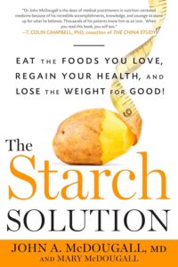 Cover of 'The Starch Solution' by John McDougall, M.D. with an image of potatoes.