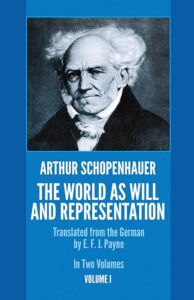 Cover of 'The World as Will and Representation' by Arthur Schopenhauer, exploring the nature of reality and human existence. 