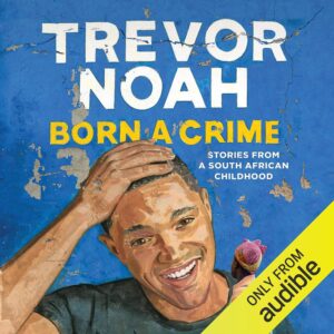 Cover of the book 'Born a Crime' by Trevor Noah