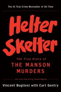 Cover of 'Helter Skelter' by Vincent Bugliosi and Curt Gentry with bold red text.