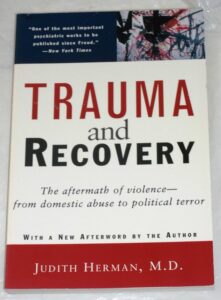 Cover of the book 'Trauma and Recovery: The Aftermath of Violence—From Domestic Abuse to Political Terror' by Judith Lewis Herman