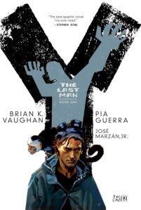 Cover of Y: The Last Man by Brian K. Vaughan and Pia Guerra - a series about the last surviving man on Earth.