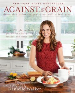 cover of Against All Grain by Danielle Walker