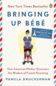 Cover of the book Bringing Up Bébé by Pamela Druckerman - Best Books for New Parents