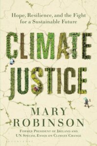 Cover of the book 'Climate Justice: Hope, Resilience, and the Fight for a Sustainable Future' by Mary Robinson