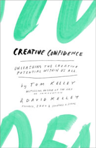 The cover of "Creative Confidence" by Tom Kelley and David Kelley, exploring how everyone can unlock their creative potential