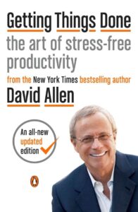 Cover of the book 'Getting Things Done: The Art of Stress-Free Productivity' by David Allen, one of the best books on time management and productivity techniques.