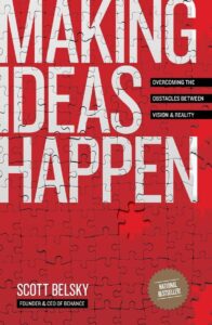 The cover of "Making Ideas Happen" by Scott Belsky, offering tools and techniques for turning creative ideas into reality, a recommended read in the Best Books on Creativity and Innovation.