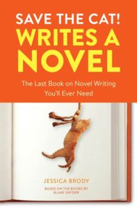 Book cover of 'Save the Cat! Writes a Novel' by Jessica Brody, a practical guide on novel writing and plotting techniques.