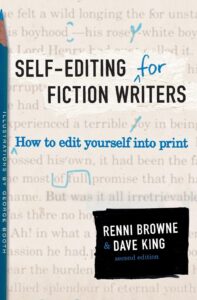 Book cover of 'Self-Editing for Fiction Writers' by Renni Browne and Dave King, offering techniques and tips for self-editing manuscripts.