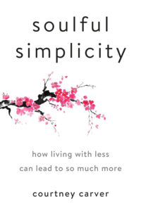 cover of "Soulful Simplicity" by Courtney Carver, offering practical advice and inspiration for simplifying your life and focusing on what truly matters.