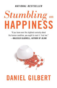 Cover of 'Stumbling on Happiness' by Daniel Gilbert