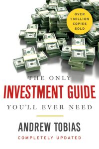 The cover of "The Only Investment Guide You'll Ever Need" by Andrew Tobias, offering comprehensive advice on personal finance and investing