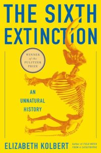 Cover of the book 'The Sixth Extinction: An Unnatural History' by Elizabeth Kolbert, one of the best books on climate change and biodiversity loss.