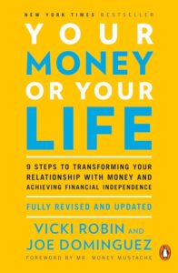 cover of "Your Money or Your Life" by Vicki Robin and Joe Dominguez, providing a comprehensive program for achieving financial independence