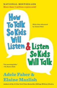 Cover of the book How to Talk So Kids Will Listen & Listen So Kids Will Talk by Adele Faber and Elaine Mazlish