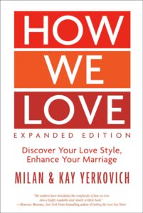 Cover of 'How We Love' by Milan and Kay Yerkovich, examining how love styles impact relationships and improve communication.